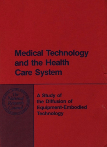 Medical Technology and the Health Care System: A Study of the Diffusion of Equipment-Embodied Technology