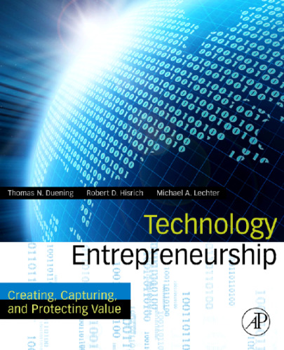 Technology Entrepreneurship: Creating, Capturing, and Protecting Value