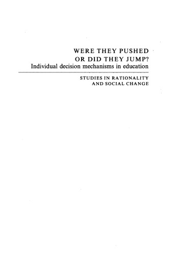 Were They Pushed or Did They Jump?: Individual Decision Mechanisms in Education