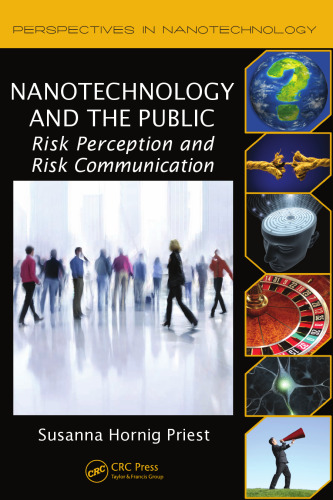 Nanotechnology and the Public: Risk Perception and Risk Communication