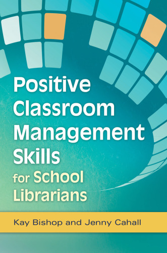 Positive Classroom Management Skills for School Librarians