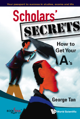 Scholars' Secrets: How to Get Your A's