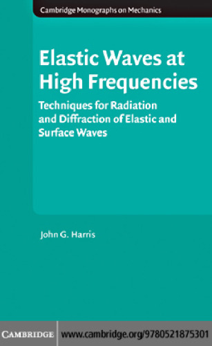 Elastic Waves at High Frequencies: Techniques for Radiation and Diffraction of Elastic and Surface Waves