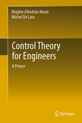 Control Theory for Engineers: A Primer