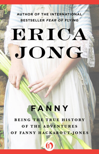 Fanny: Being the True History of the Adventures of Fanny Hackabout-Jones