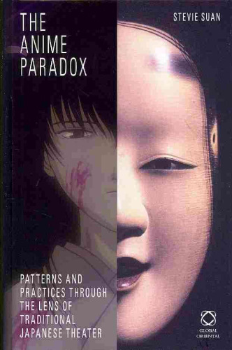 The Anime Paradox: Patterns and Practices Through the Lens of Traditional Japanese Theater