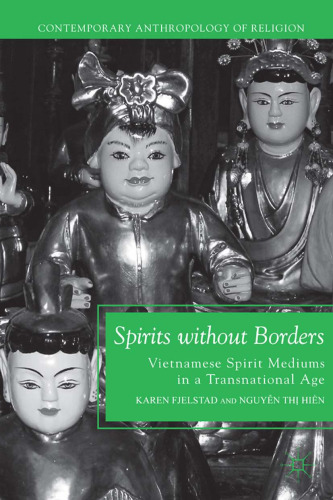 Spirits without Borders: Vietnamese Spirit Mediums in a Transnational Age