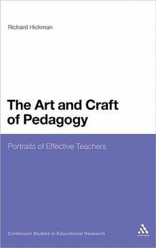 The Art and Craft of Pedagogy: Portraits of Effective Teachers