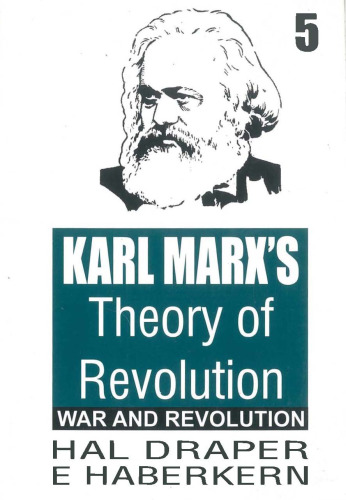 Karl Marx's Theory of Revolution: War and Revolution