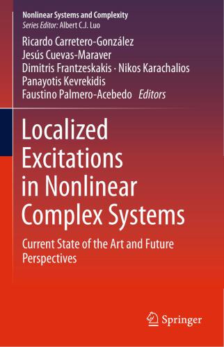 Localized Excitations in Nonlinear Complex Systems: Current State of the Art and Future Perspectives