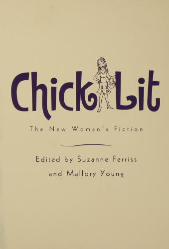 Chick Lit: The New Woman's Fiction