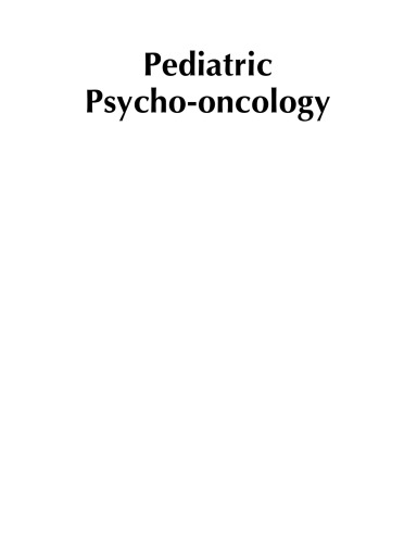 Pediatric Psycho-oncology: Psychosocial Aspects  and Clinical Interventions