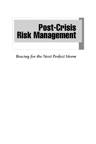 Post-Crisis Risk Management: Bracing for the Next Perfect Storm