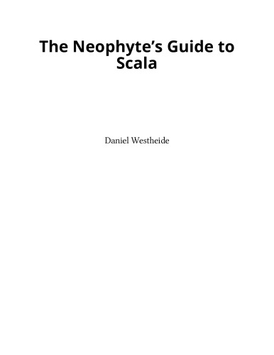 The neophyte's guide to Scala