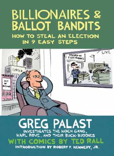 Billionaires & ballot bandits: how to steal an election in 9 easy steps