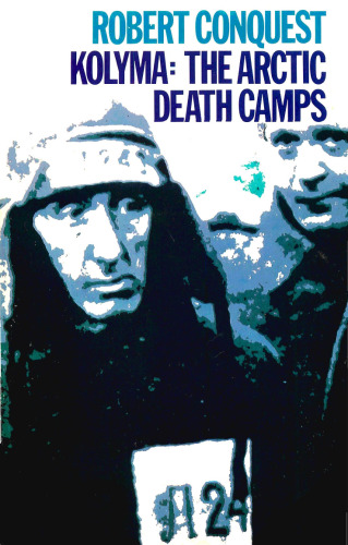 Kolyma: the arctic death camps