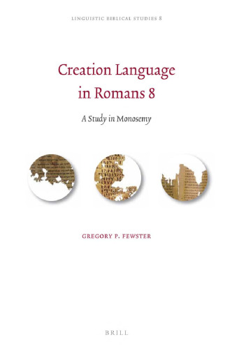 Creation Language in Romans 8: A Study in Monosemy
