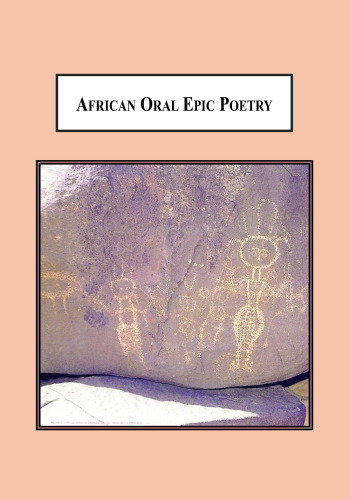 African Oral Epic Poetry: Praising the Deeds of a Mythic Hero