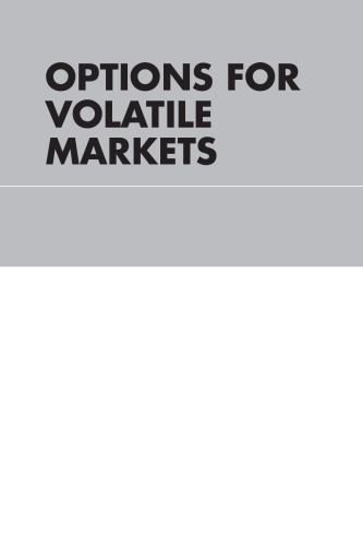 Options for Volatile Markets: Managing Volatility and Protecting Against Catastrophic Risk