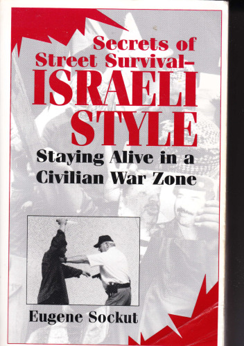Secrets Of Street Survival - Israeli Style: Staying Alive In A Civilian War Zone