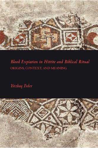 Blood Expiation in Hittite and Biblical Ritual