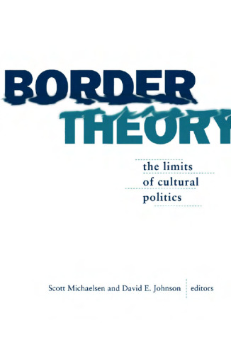 Border Theory: The Limits of Cultural Politics
