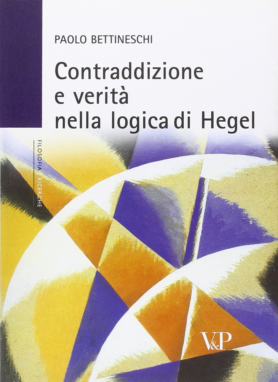 Contraddizione e verità nella logica di Hegel