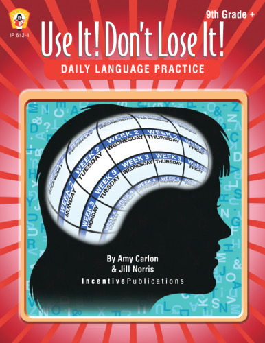 Daily Language Practice 9th Grade +: Use It! Don't Lose It!