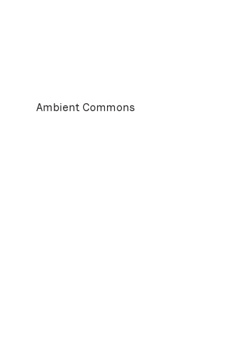 Ambient Commons: Attention in the Age of Embodied Information