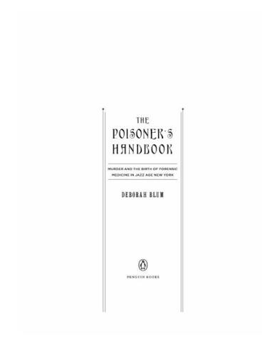 The Poisoner's Handbook: Murder and the Birth of Forensic Medicine in Jazz Age New York