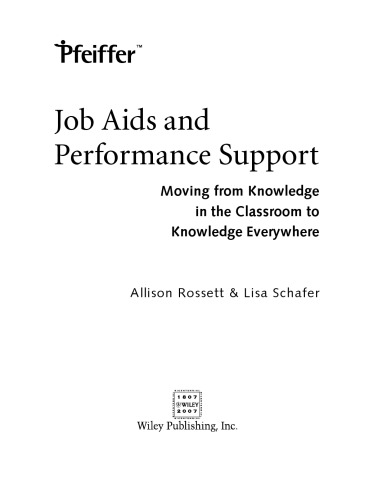 Job Aids and Performance Support: Moving From Knowledge in the Classroom to Knowledge Everywhere