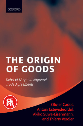 The Origin of Goods: Rules of Origin in Regional Trade Agreements