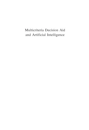 Multicriteria Decision Aid and Artificial Intelligence: Links, Theory and Applications