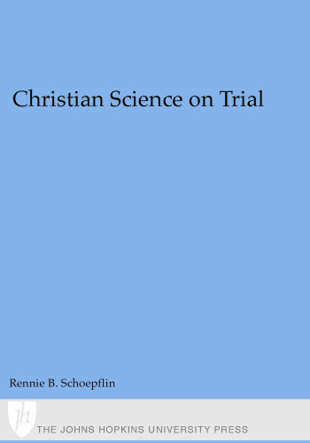 Christian Science on Trial: Religious Healing in America
