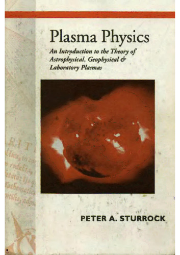 Plasma Physics: An Introduction to the Theory of Astrophysical, Geophysical and Laboratory Plasmas