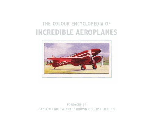 The Colour Encyclopedia of Incredible Aeroplanes
