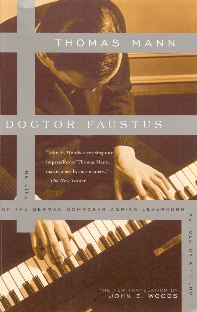 Doctor Faustus : The Life of the German Composer Adrian Leverkuhn As Told by a Friend