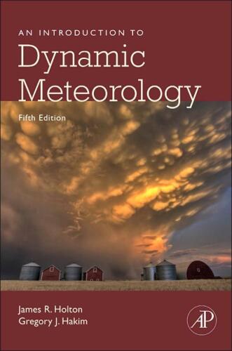 An Introduction to Dynamic Meteorology, Fifth Edition