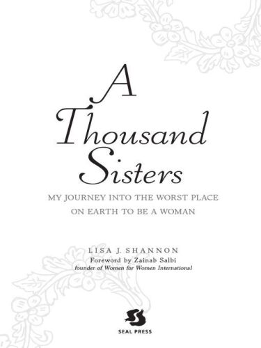 A Thousand Sisters: My Journey into the Worst Place on Earth to Be a Woman