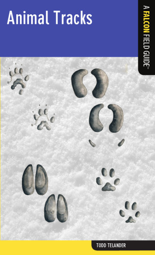 Animal Tracks: A Falcon Field Guide [tm]