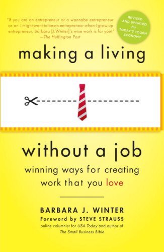 Making a Living Without a Job, revised edition: Winning Ways for Creating Work That You Love