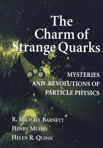 The Charm of Strange Quarks: Mysteries and Revolutions of Particle Physics