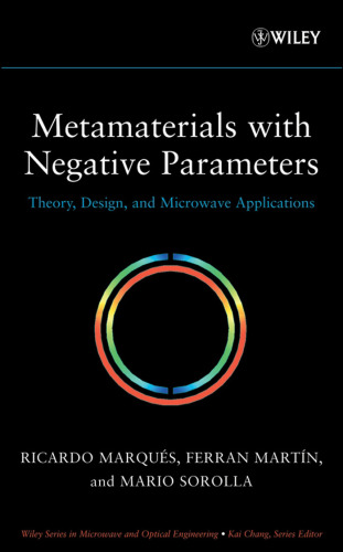 Metamaterials with Negative Parameters: Theory, Design and Microwave Applications