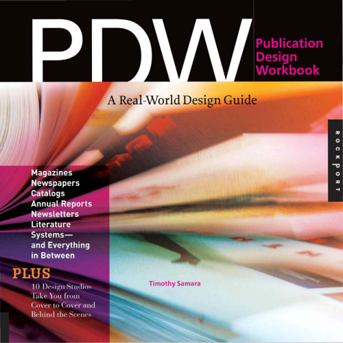 Publication Design Workbook: A Real-World Guide to Designing Magazines, Newspapers, and Newsletters