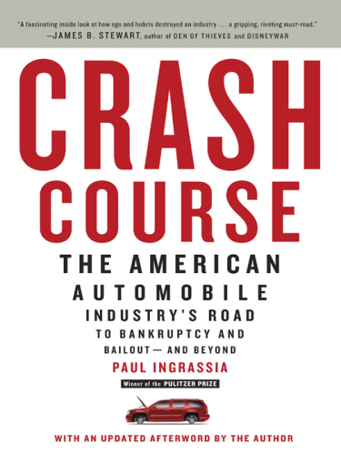 Crash Course: The American Automobile Industry's Road to Bankruptcy and Bailout-and Beyond