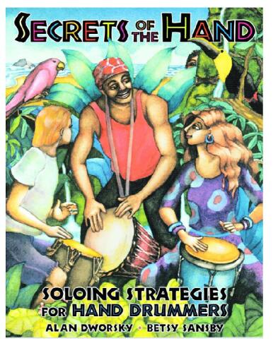 Secrets of the Hand: Soloing Strategies for Hand Drummers