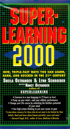 Superlearning 2000: New Triple Fast Ways You Can Learn, Earn, and Succeed in the 21st Century