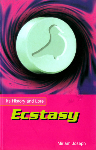 Ecstasy:Its History And Lor