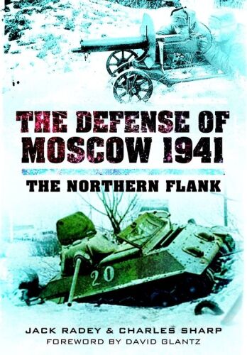 The Defense of Moscow 1941: The Northern Flank