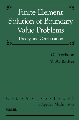 Finite Element Solution of Boundary Value Problems: Theory and Computation